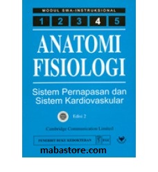 Buku Anatomi Fisiologi Modul 4 Sistem Pernapasan dan Sistem Kardiovaskular Edisi 2