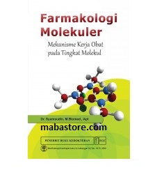 Buku Farmakologi Molekuler Mekanisme Kerja Obat pada Tingkat Molekul