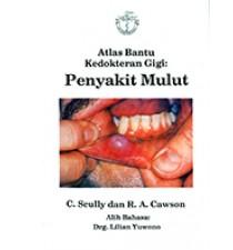 Buku Atlas Bantu Kedokteran Gigi Penyakit Mulut - Scully