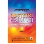 Buku Obstetri Fisiologi: Ilmu Kesehatan Reproduksi Edisi 2