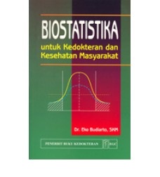 Buku Biostatistika untuk Kedokteran dan Kesehatan Masyarakat